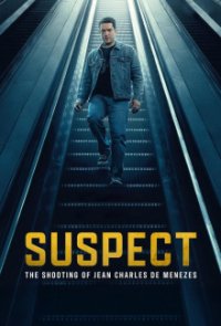 Poster, Suspect: The Shooting of Jean Charles de Menezes Serien Cover